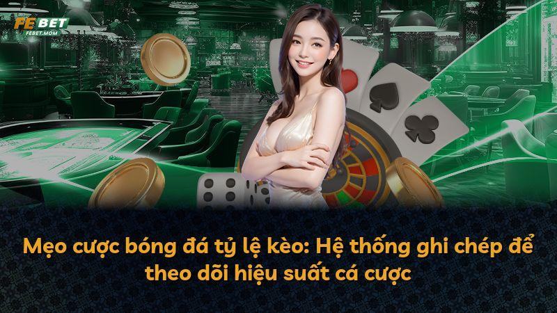 Mẹo cược bóng đá tỷ lệ kèo: Hệ thống ghi chép để theo dõi hiệu suất cá cược