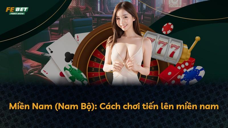 Miền Nam (Nam Bộ): Cách chơi tiến lên miền nam