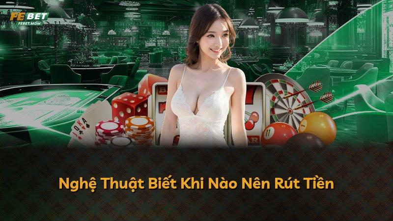 Nghệ Thuật Biết Khi Nào Nên Rút Tiền
