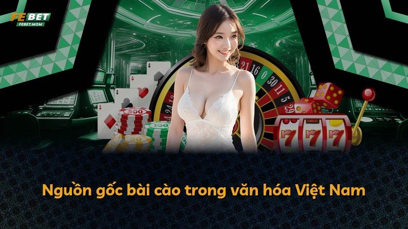 Nguồn gốc bài cào trong văn hóa Việt Nam