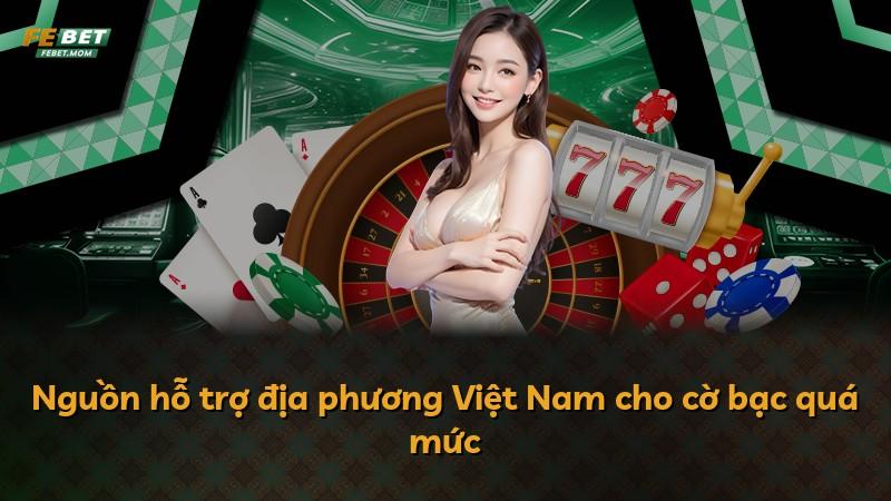 Nguồn hỗ trợ địa phương Việt Nam cho cờ bạc quá mức