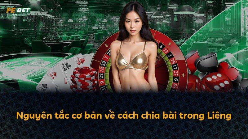 Nguyên tắc cơ bản về cách chia bài trong Liêng