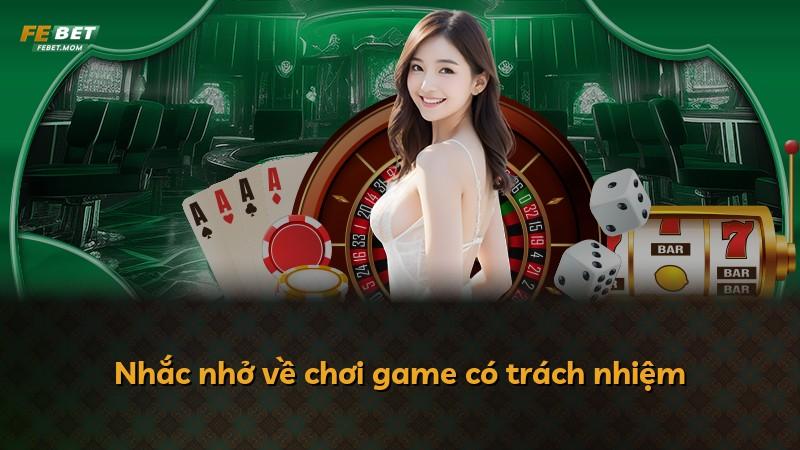 Nhắc nhở về chơi game có trách nhiệm