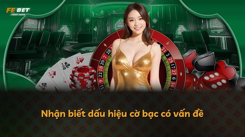 Nhận biết dấu hiệu cờ bạc có vấn đề