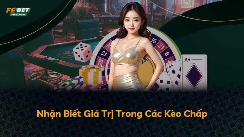 Nhận Biết Giá Trị Trong Các Kèo Chấp