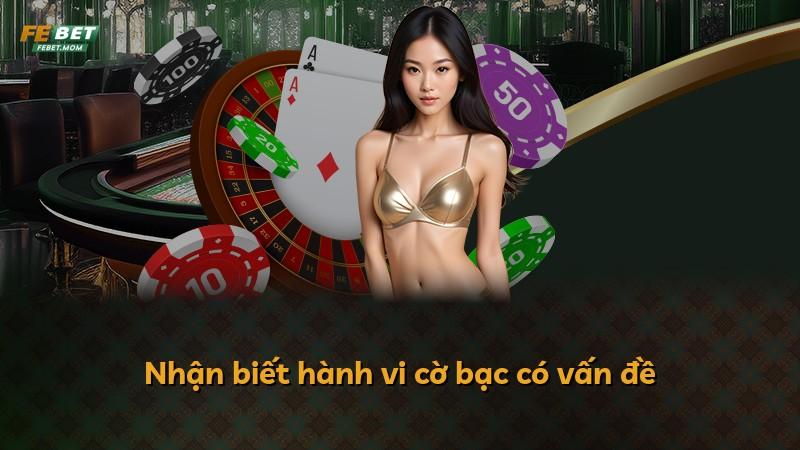 Nhận biết hành vi cờ bạc có vấn đề