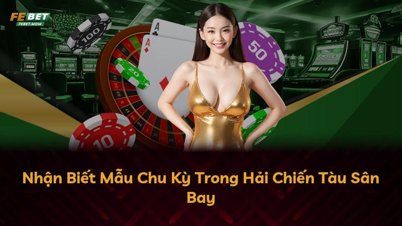 Nhận Biết Mẫu Chu Kỳ Trong Hải Chiến Tàu Sân Bay