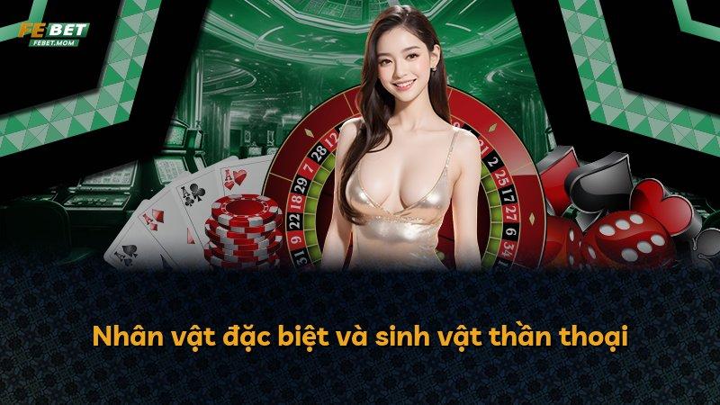 Nhân vật đặc biệt và sinh vật thần thoại