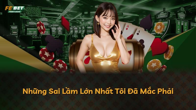 Những Sai Lầm Lớn Nhất Tôi Đã Mắc Phải