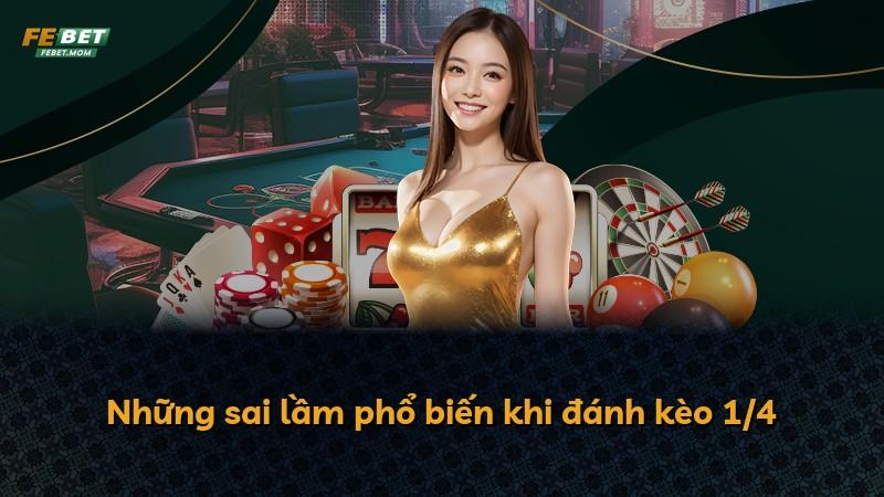 Những sai lầm phổ biến khi đánh kèo 1/4