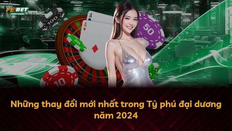 Những thay đổi mới nhất trong Tỷ phú đại dương năm 2024
