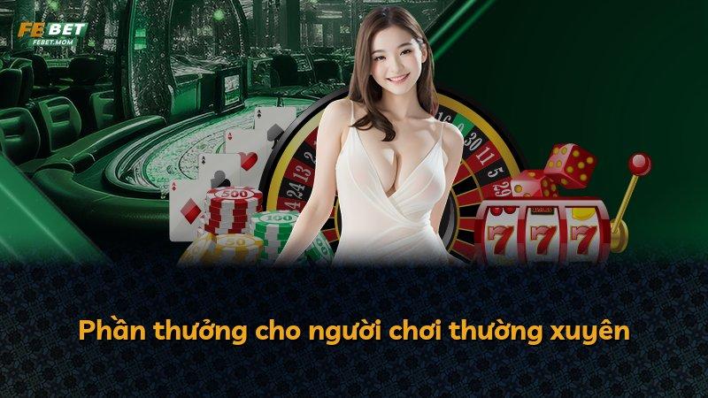 Phần thưởng cho người chơi thường xuyên