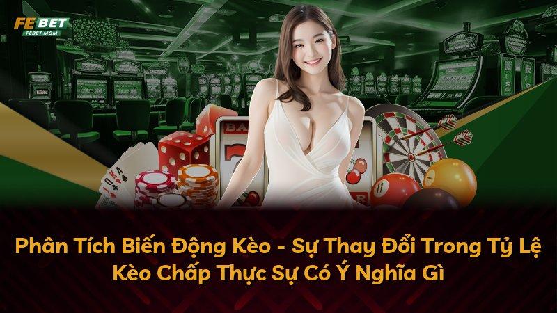 Phân Tích Biến Động Kèo - Sự Thay Đổi Trong Tỷ Lệ Kèo Chấp Thực Sự Có Ý Nghĩa Gì