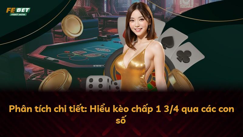 Phân tích chi tiết: Hiểu kèo chấp 1 3/4 qua các con số