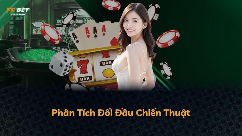 Phân Tích Đối Đầu Chiến Thuật