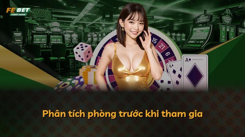 Phân tích phòng trước khi tham gia