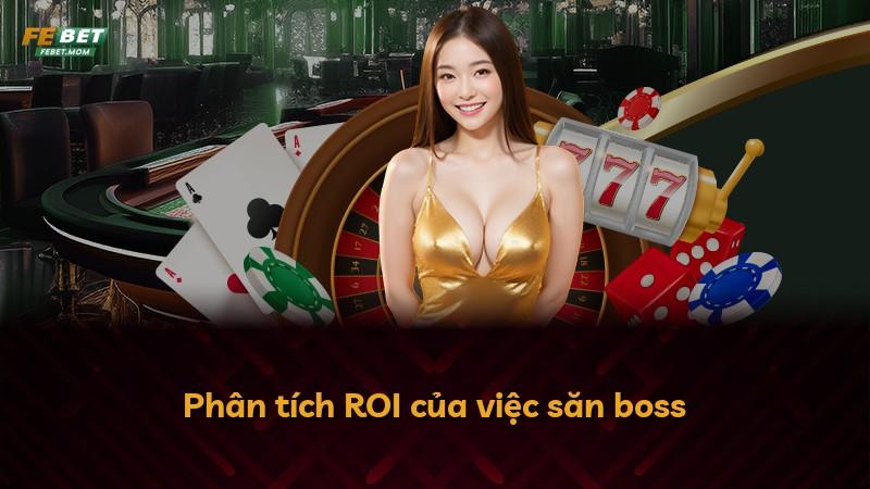 Phân tích ROI của việc săn boss