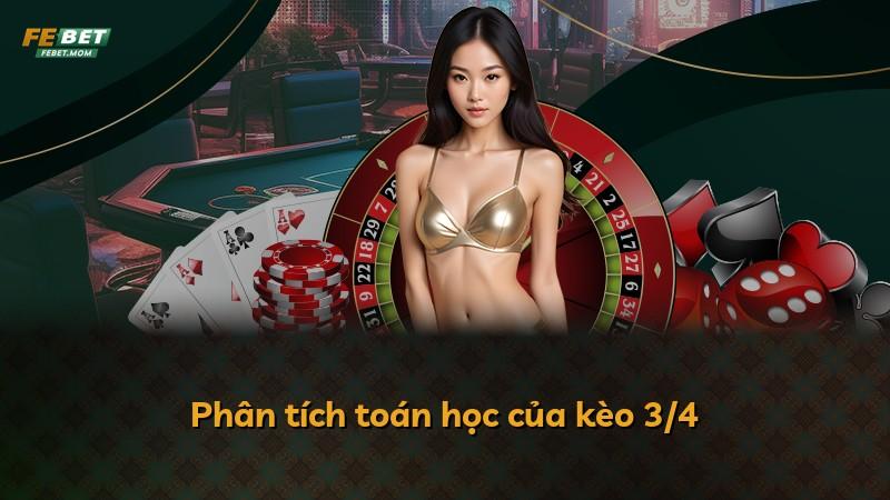 Phân tích toán học của kèo 3/4
