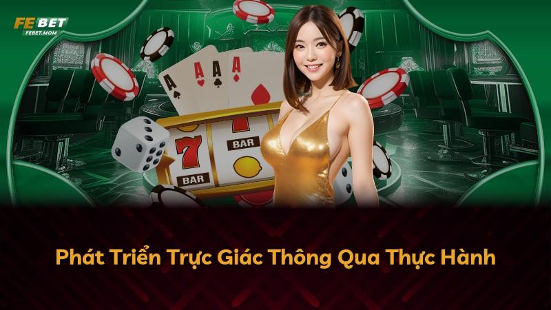 Phát Triển Trực Giác Thông Qua Thực Hành