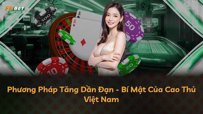 Phương Pháp Tăng Dần Đạn - Bí Mật Của Cao Thủ Việt Nam