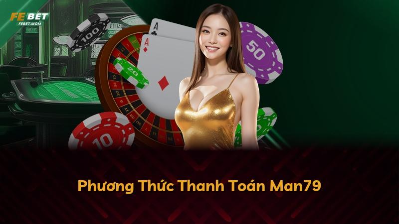 Phương Thức Thanh Toán Man79