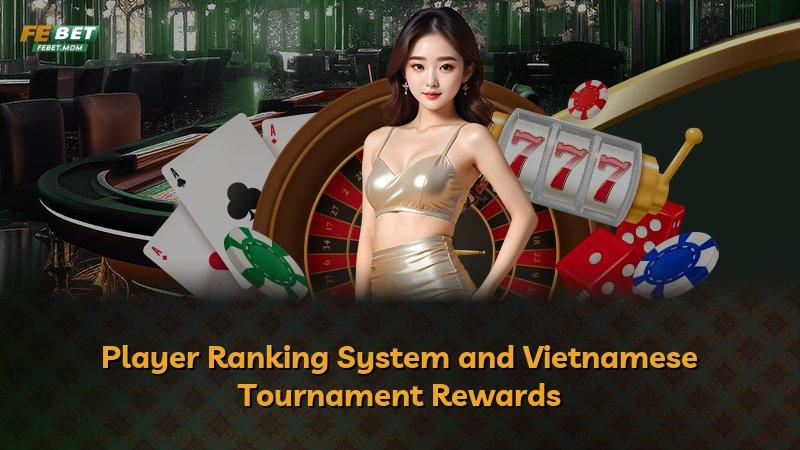 Player Ranking System and Vietnamese Tournament Rewards