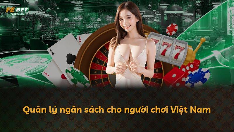 Quản lý ngân sách cho người chơi Việt Nam