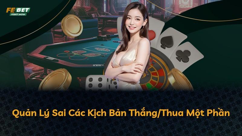 Quản Lý Sai Các Kịch Bản Thắng/Thua Một Phần