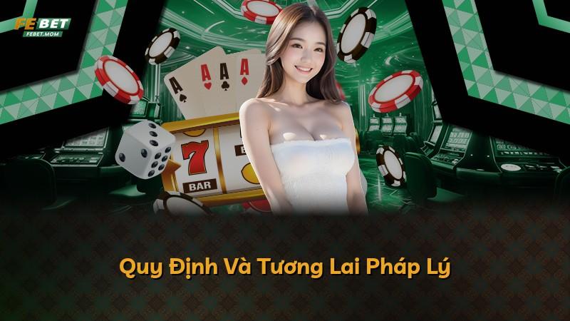 Quy Định Và Tương Lai Pháp Lý