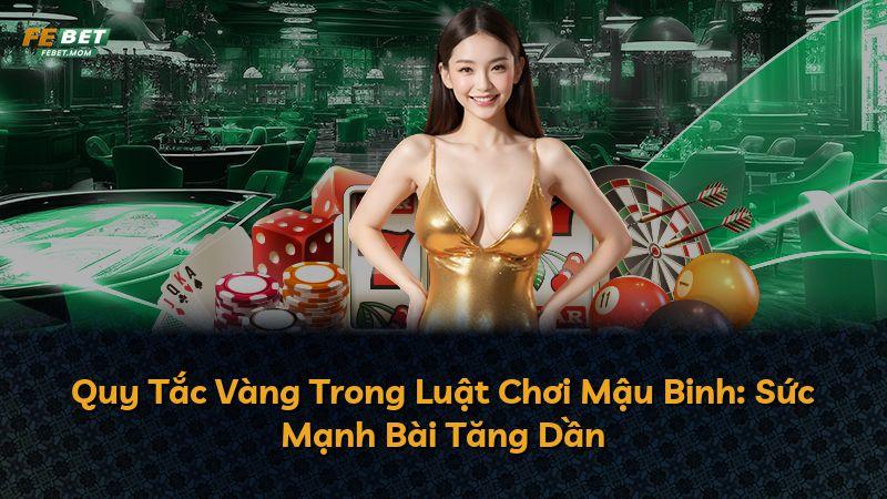 Quy Tắc Vàng Trong Luật Chơi Mậu Binh: Sức Mạnh Bài Tăng Dần