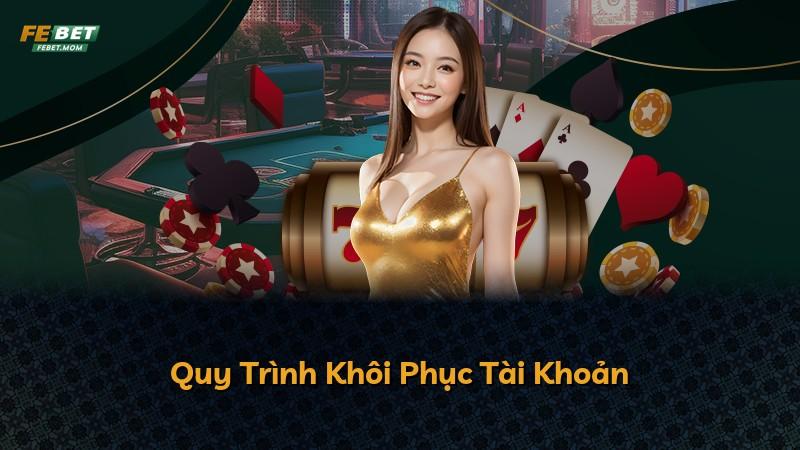 Quy Trình Khôi Phục Tài Khoản