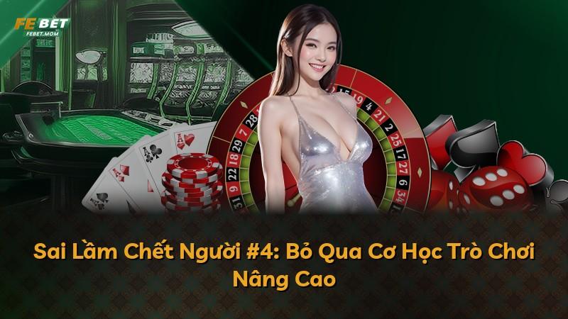 Sai Lầm Chết Người #4: Bỏ Qua Cơ Học Trò Chơi Nâng Cao