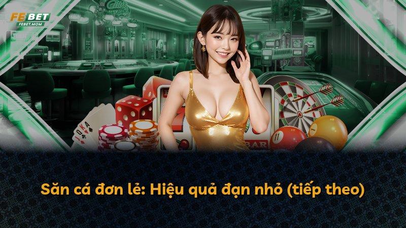 Săn cá đơn lẻ: Hiệu quả đạn nhỏ (tiếp theo)