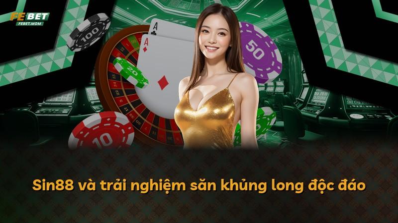 Sin88 và trải nghiệm săn khủng long độc đáo