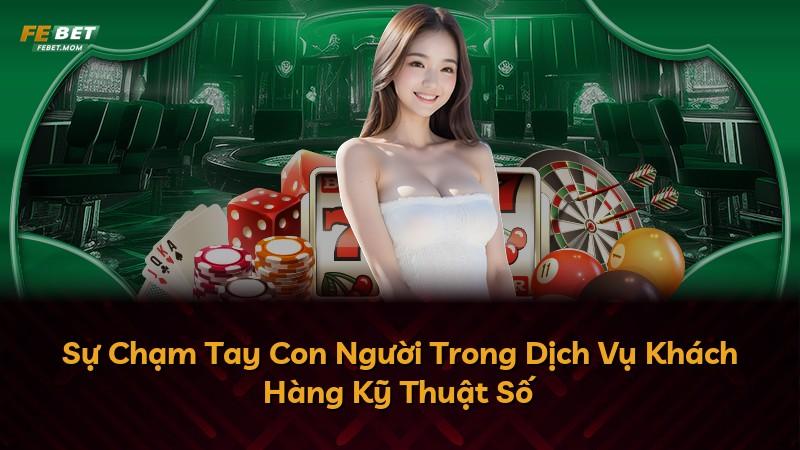 Sự Chạm Tay Con Người Trong Dịch Vụ Khách Hàng Kỹ Thuật Số