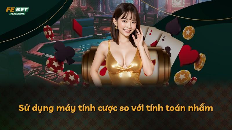 Sử dụng máy tính cược so với tính toán nhẩm