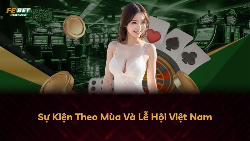 Sự Kiện Theo Mùa Và Lễ Hội Việt Nam