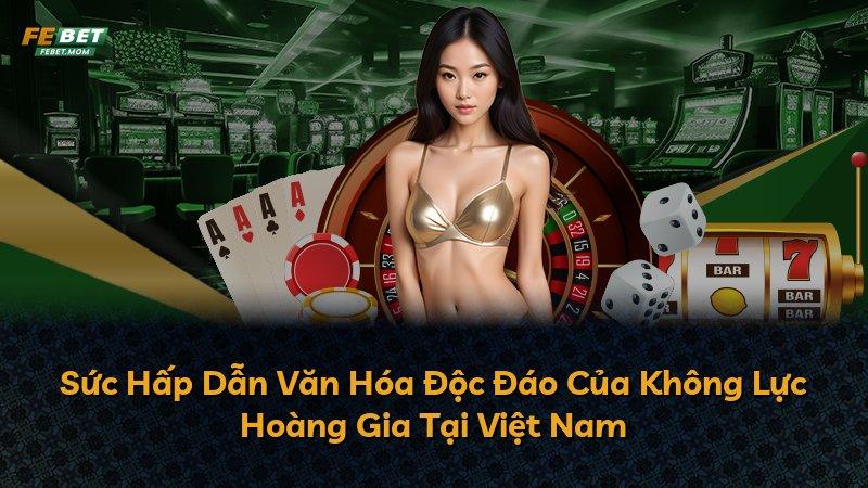 Sức Hấp Dẫn Văn Hóa Độc Đáo Của Không Lực Hoàng Gia Tại Việt Nam
