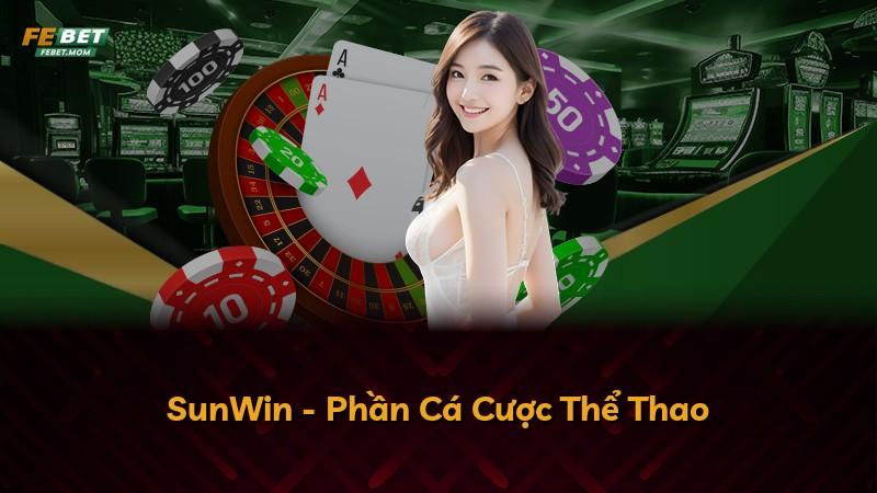 SunWin - Phần Cá Cược Thể Thao