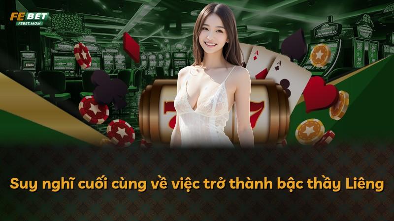 Suy nghĩ cuối cùng về việc trở thành bậc thầy Liêng