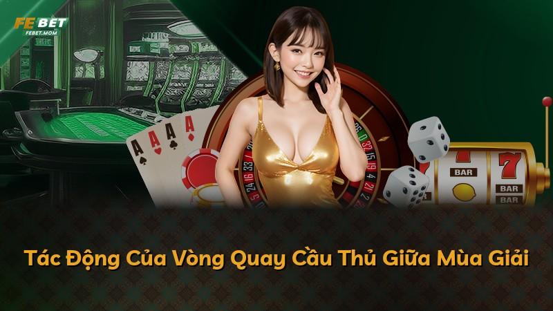 Tác Động Của Vòng Quay Cầu Thủ Giữa Mùa Giải