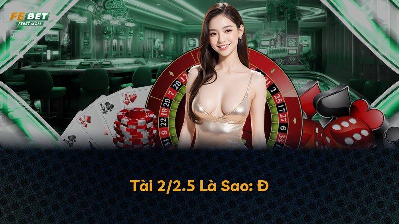 Tài 2/2.5 Là Sao: Đ