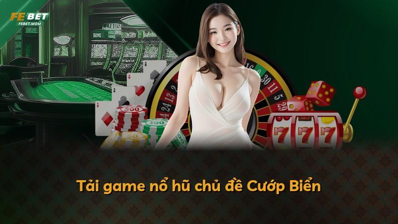 Tải game nổ hũ chủ đề Cướp Biển