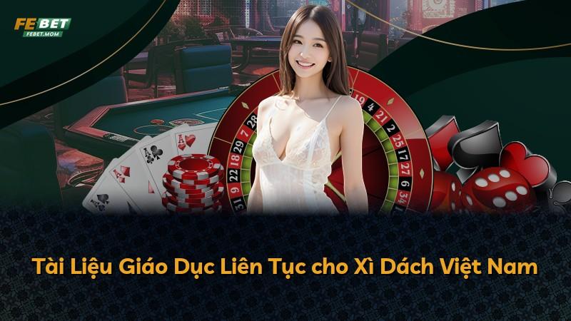 Tài Liệu Giáo Dục Liên Tục cho Xì Dách Việt Nam