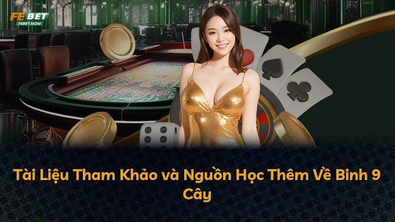 Tài Liệu Tham Khảo và Nguồn Học Thêm Về Binh 9 Cây