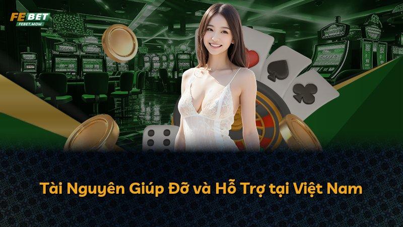 Tài Nguyên Giúp Đỡ và Hỗ Trợ tại Việt Nam