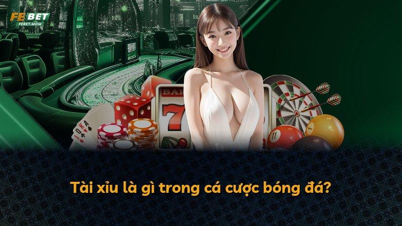 Tài xỉu là gì trong cá cược bóng đá?