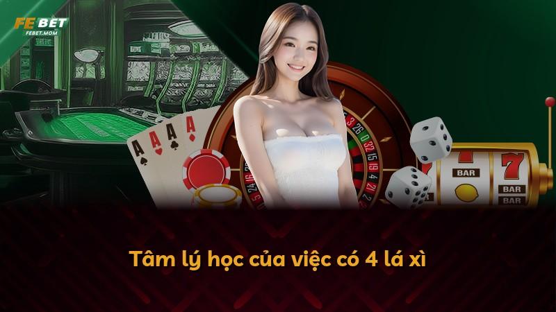 Tâm lý học của việc có 4 lá xì