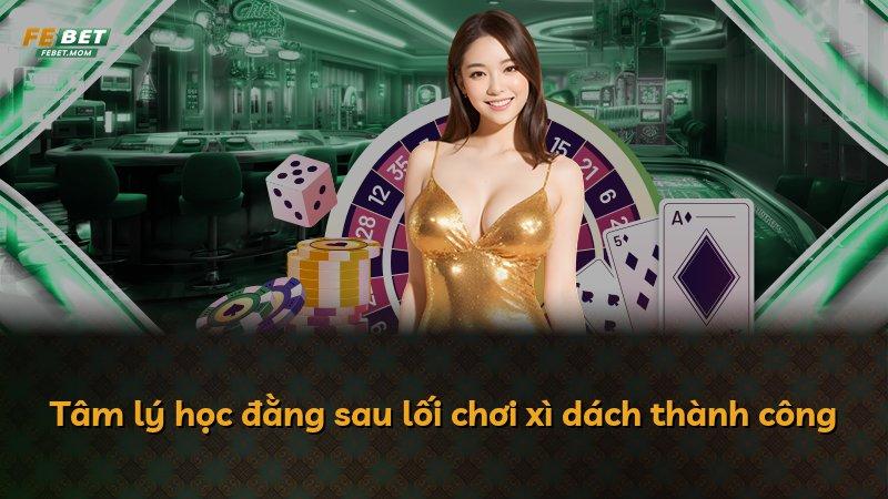 Tâm lý học đằng sau lối chơi xì dách thành công