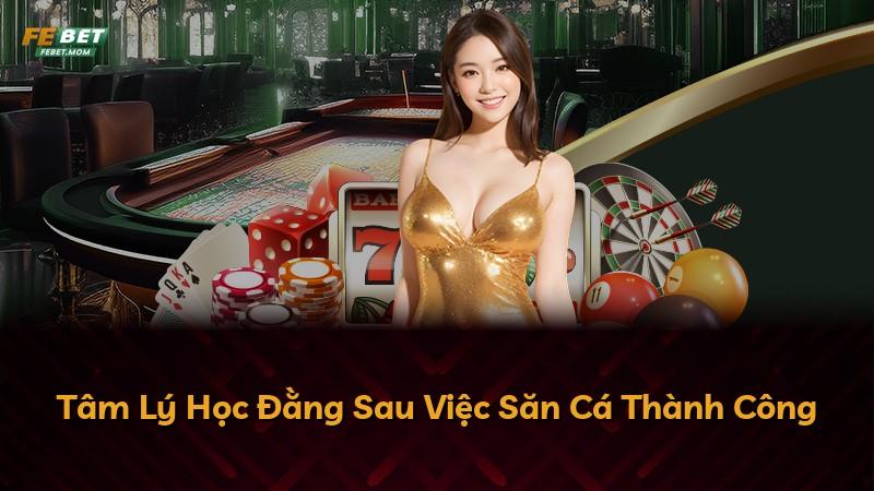 Tâm Lý Học Đằng Sau Việc Săn Cá Thành Công
